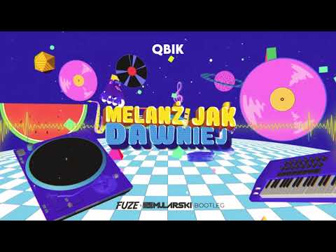 QBIK - Melanż Jak Dawniej (Fuze & Mularski Bootleg)