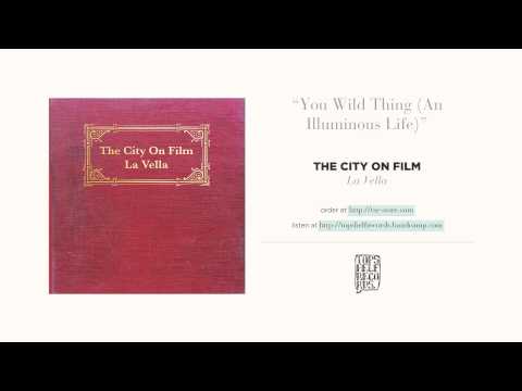 Video thumbnail for You Wild Thing (An Illuminous Life)