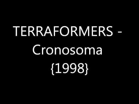 TERRAFORMERS - Cronosoma - { 1998 }