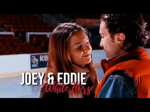 Joey & Eddie - White Horse (Dawson's Creek)