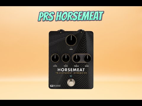 PEDAL OF THE WEEK EPISODE #3 - PRS HORSEMEAT