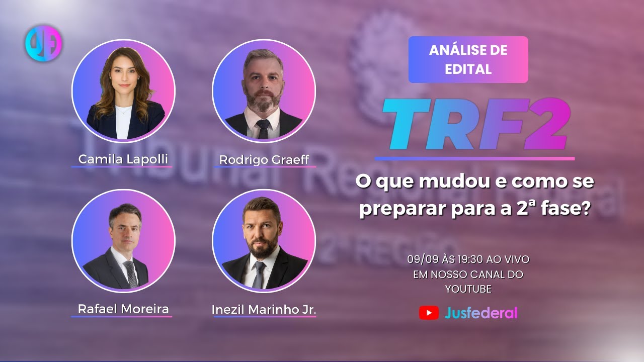 Análise do Edital - TRF2 - O que mudou e como se preparar para 2ª Fase