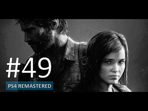 The Last of Us Remastered PS4 Gameplay Part 49 - Let's Play No Commentary Walkthrough @ 1080p