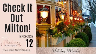 preview picture of video 'Milton Holiday Market - Check It Out Milton Ep. 12'