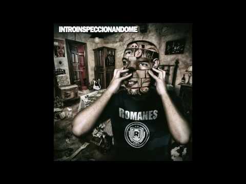 ROMANES - INTROINSPECCIONANDOME [FULL ALBUM 2016]