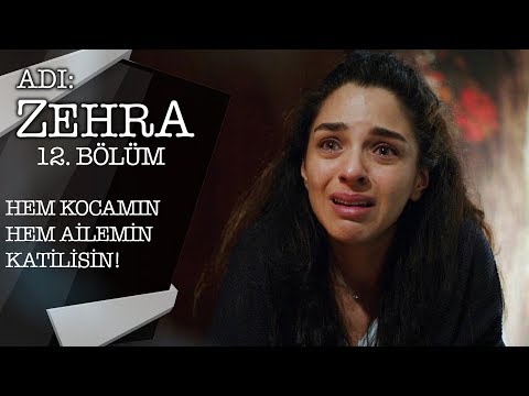 Büyük yüzleşme! - Adı: Zehra 12.Bölüm