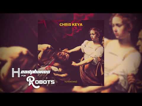 Chris Keya - Totentanz