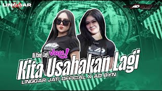 Download lagu KITA USAHAKAN LAGI VIRAL TIK TOK I LINGGARJATI  & AD BYN mp3