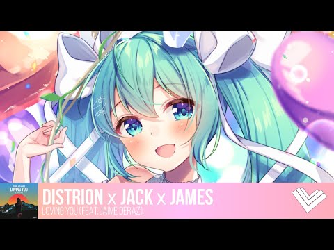 Distrion, Jack & James - Loving You (feat. Jaime Deraz)