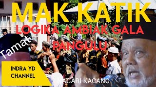 Download lagu MAK KATIK : Logika Maambiak Gala Pangulu (Part 5/Tamat) mp3