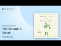 The Sellout: A Novel by Paul Beatty · Audiobook preview