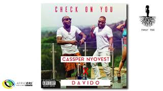 Cassper Nyovest - Check On You [Feat. Davido] (Official Audio)