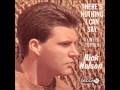 Ricky Nelson Since I Don't Have You