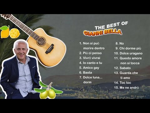 The Best of Gianni Bella - Il meglio di Gianni Bella