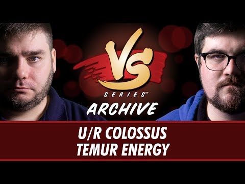 7/7/17 - Todd Vs. Brad: U/R Colossus Vs. Temur Energy [Standard]