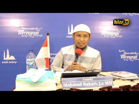 Kajian Rutin Bulanan : *NIKAH A SAMPAI Z* Oleh Ustaz Mahmud Bakari,Lc MH