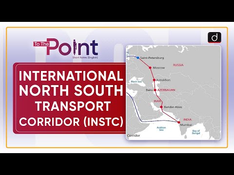 International North South Transport Corridor: INSTC - To The Point | Drishti IAS English