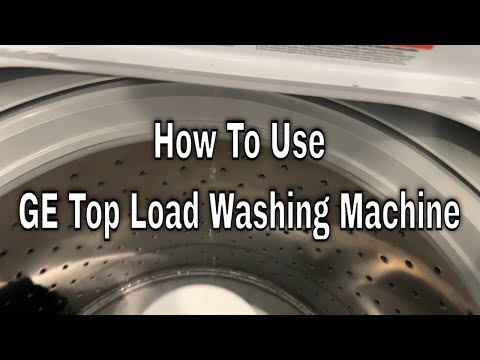 How to Use a GE Top Load Washing Machine