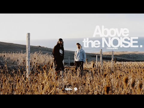 Small X & Saib | Above the Noise | Making of NAFIDA (EP)