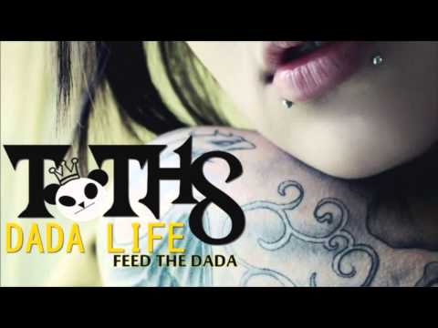 Dada Life - Feed The Dada ( Toths Remix )