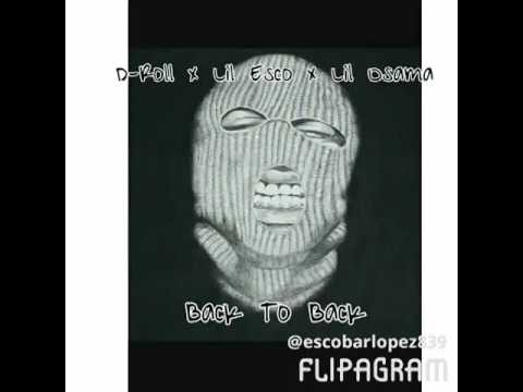 D-Roll x Lil Esco - Lil Osama - Back To Back