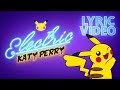 Katy Perry - Electric ⚡️ Official Lyric Video