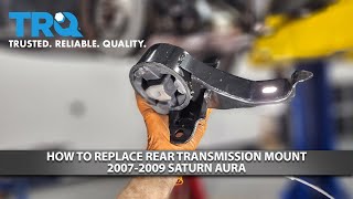 How to Replace Rear Transmission Mount 2007-2009 Saturn Aura