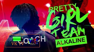 Alkaline - Pretty Girl Team (Audio)