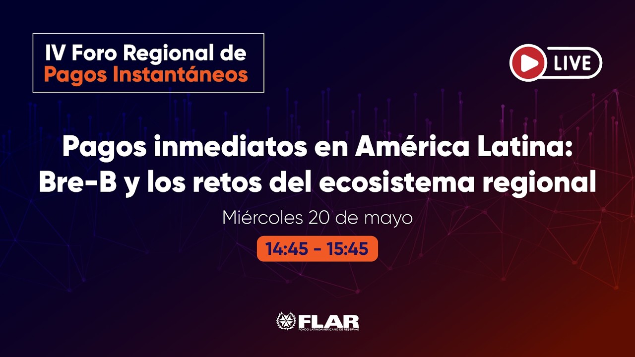 🔴 En vivo | Bre-B y los Retos de los Pagos Inmediatos en América Latina