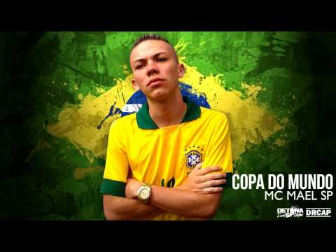 MC Mael - Copa do Mundo - Música Nova (Prod. DJ Wilton) Lançamento 2014