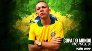 MC Mael - Copa do Mundo - Música Nova (Prod. DJ Wilton) Lançamento 2014