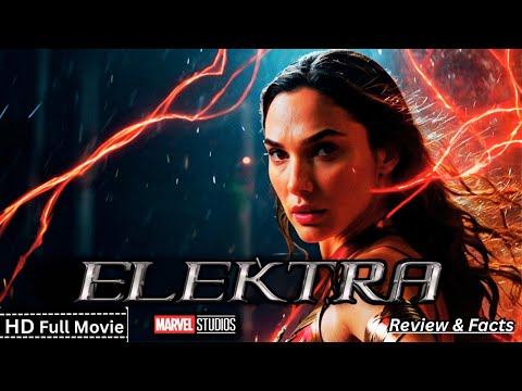Marvels Elektra Full Movie (2025) Gal Gadot New Hollywood Movie Review & Facts