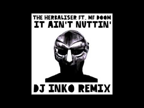 The Herbaliser Ft. Mf Doom - It Ain't Nuttin' (Dj Inko Remix)