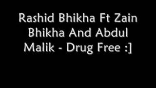 Drug Free. Rashid Bhikha Ft Zain Bhikha And Abdul Malik   w-Lyrics