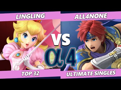 Alpha 4 - LingLing (Peach) Vs. All4None (Roy) SSBU Ultimate Tournament
