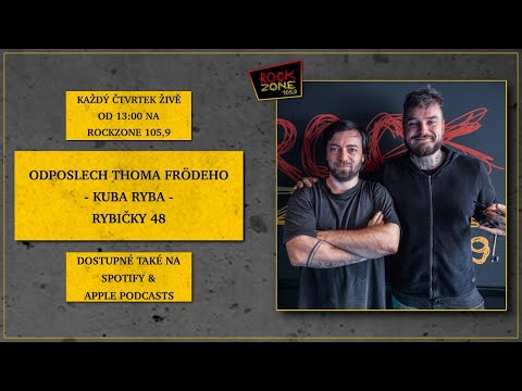 Odposlech Thoma Frödeho - Kuba Ryba (RYBIČKY 48)