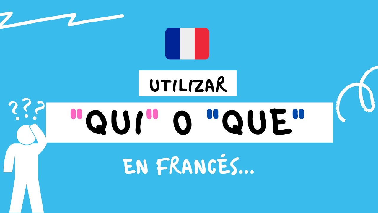 ✅ ¿Cuándo usar QUI / QUE en francés - LOS PRONOMBRES RELATIVOS EN FRANCÉS 🇫🇷 (GRAMÁTICA)