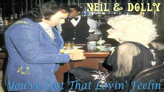 Neil Diamond &amp; Dolly Parton - You&#39;ve Lost That Lovin&#39; Feelin&#39;