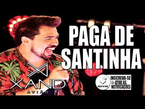 Xand Avião - Safadeza (Você Paga de santinha) - Letra e Música