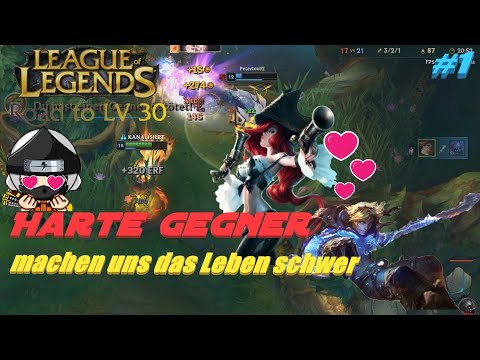 HARTE GEGNER machen uns das LEBEN schwer [League of Legends : Road to LV 30/Deutsch/4K@60FPS