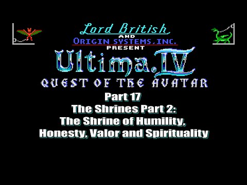 Ultima IV Quest of the Avatar Walkthrough Part 17 The Shrines Part 2