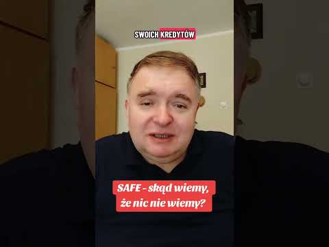 SAFE - wiemy, że nic nie wiemy  #kpo  #safe  #kredyt #odsetki