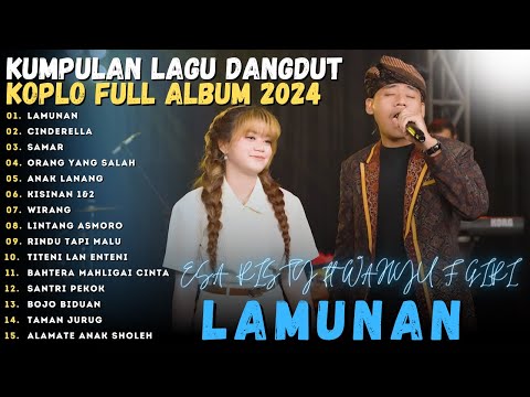 "ESA RISTI FT WAHYU F GIRI" - LAMUNAN | KUMPULAN DAN FULL ALBUM VIDEO DANGDUT KOPLO TERBARU VIRAL