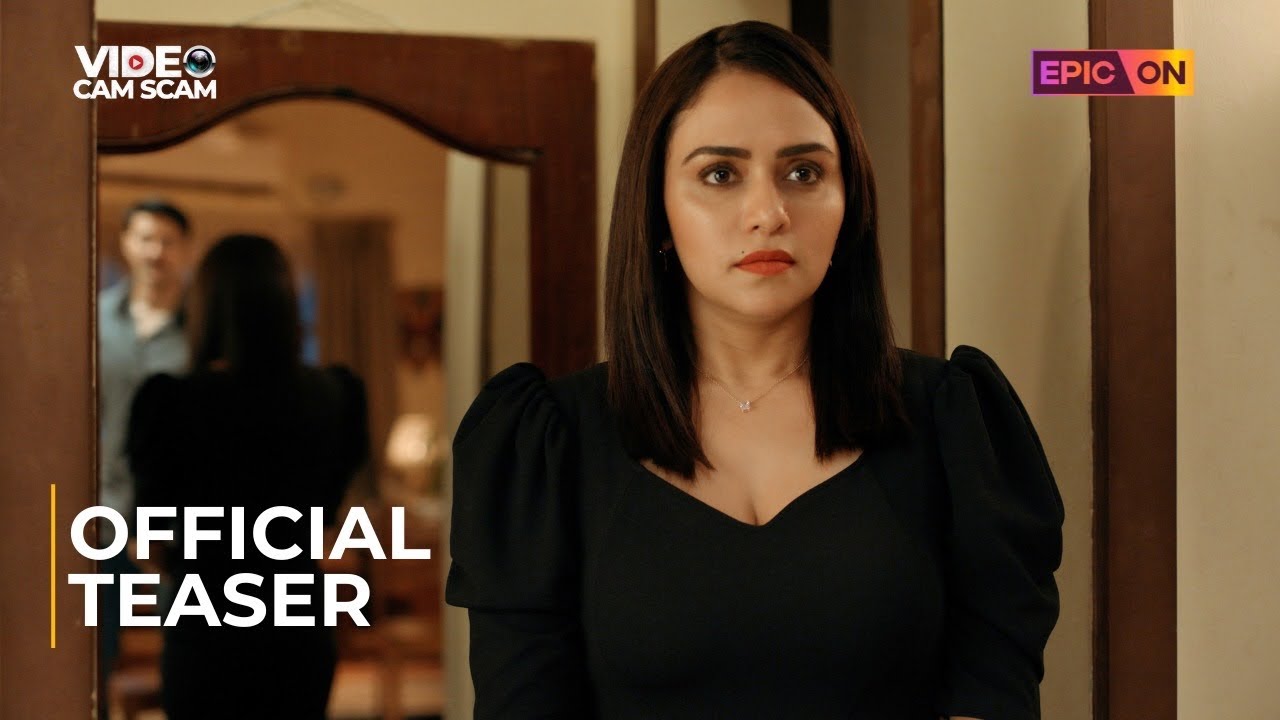 Video Cam Scam Official Teaser | EPIC ON Originals | Rajneesh Duggal | Amruta Khanvilkar