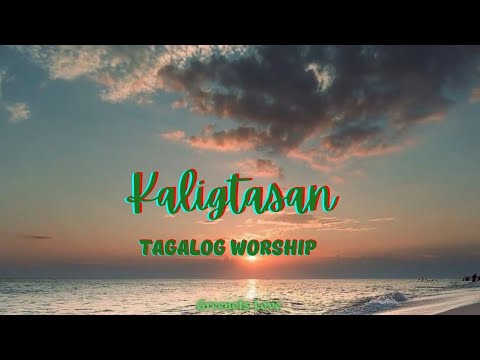 KALIGTASAN - Tagalog Worship (lyrics)