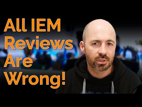 All IEM Reviews Are Wrong - Here's what you can do about it