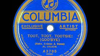 1922 version: Al Jolson - Toot Toot Tootsie (Goo’bye)