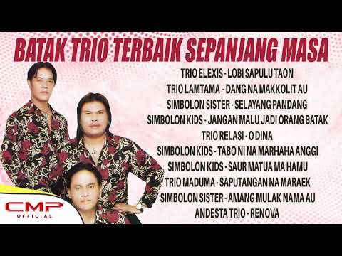Lagu Batak Trio Terbaik Sepanjang Masa - Trio Elexis, Trio Lamtama, Simbolon Sister