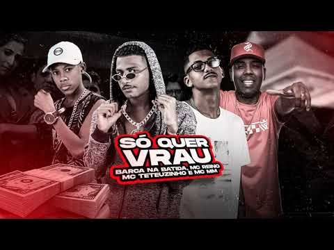 BARCA NA BATIDA, MC REINO, MC TETEUZINHO E MC MM - SO QUE VRAU - REMIX BREGA FUNK