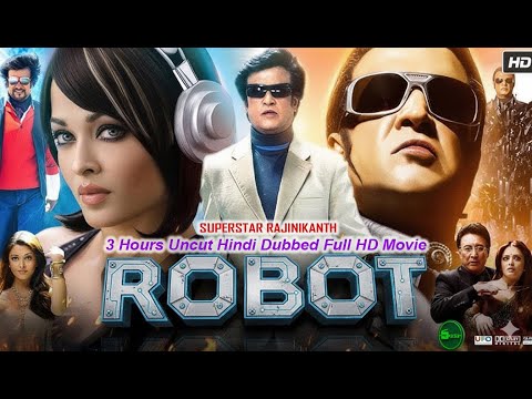 Robot (Enthiran) Uncut Full Movie in Hindi HD | Rajinikanth & Aishwarya Rai | Action Blockbuster